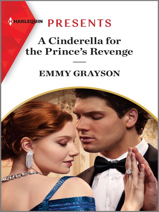 Title details for A Cinderella for the Prince's Revenge by Emmy Grayson - Available